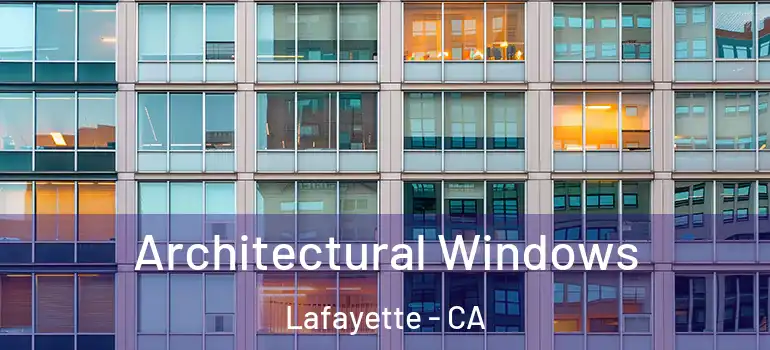  Architectural Windows Lafayette - CA