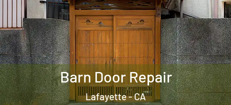  Barn Door Repair Lafayette - CA