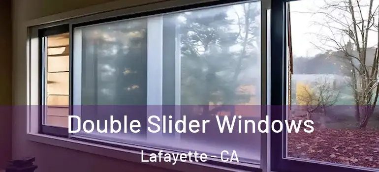  Double Slider Windows Lafayette - CA