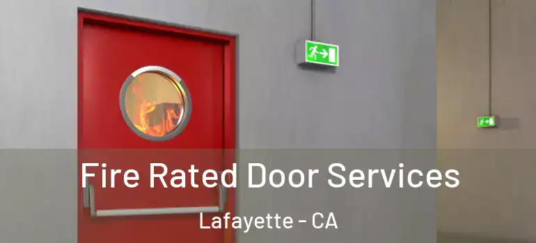  Fire Rated Door Services Lafayette - CA