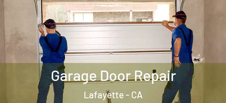  Garage Door Repair Lafayette - CA