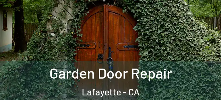  Garden Door Repair Lafayette - CA