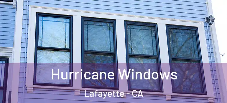  Hurricane Windows Lafayette - CA