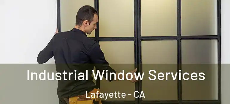  Industrial Window Services Lafayette - CA
