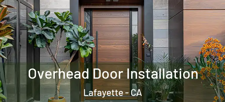  Overhead Door Installation Lafayette - CA